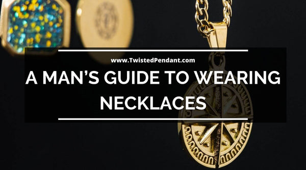 How to Wear a Chain: A Man’s Guide to Wearing Necklaces in 2021